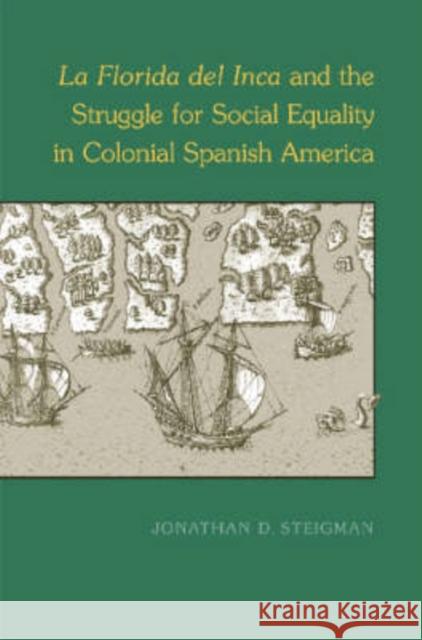 La Florida del Inca and the Struggle for Social Equality in Colonial Spanish America