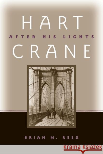 Hart Crane: After His Lights