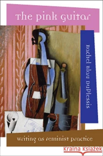 The Pink Guitar: Writing as Feminist Practice