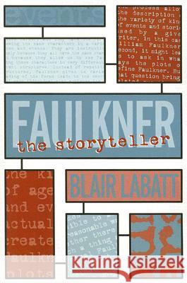 Faulkner the Storyteller