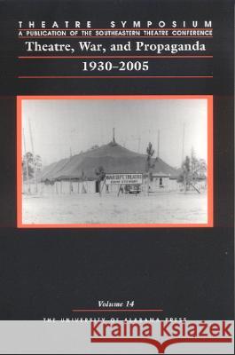 Theatre, War, and Propaganda: 1930-2005