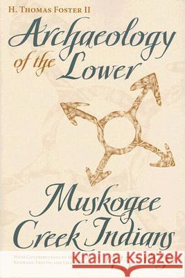 Archaeology of the Lower Muskogee Creek Indians, 1715-1836