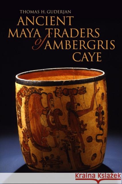 Ancient Maya Traders of Ambergris Caye