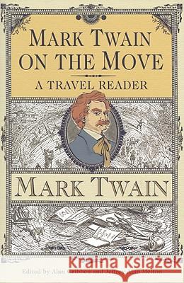 Mark Twain on the Move: A Travel Reader