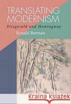 Translating Modernism: Fitzgerald and Hemingway