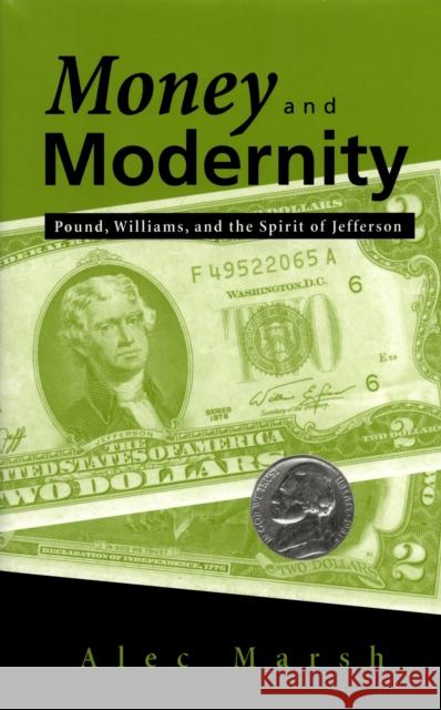 Money and Modernity: Pound, Williams, and the Spirit of Jefferson