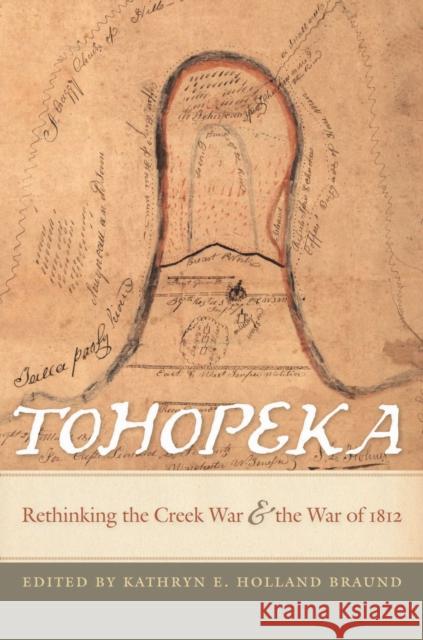 Tohopeka: Rethinking the Creek War and the War of 1812