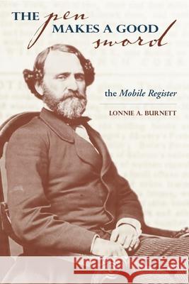 The Pen Makes a Good Sword: John Forsyth of the Mobile Register