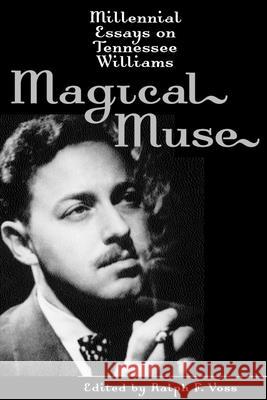 Magical Muse: Millennial Essays on Tennessee Williams