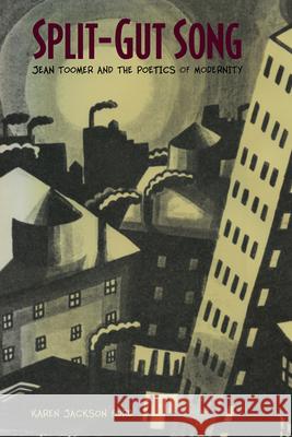Split-Gut Song: Jean Toomer and the Poetics of Modernity