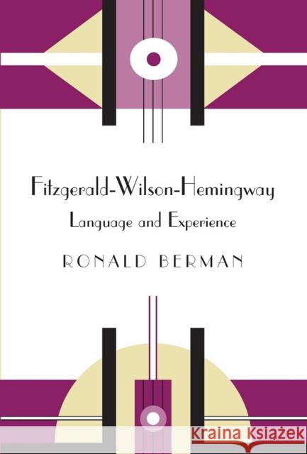 Fitzgerald-Wilson-Hemingway: Language and Experience