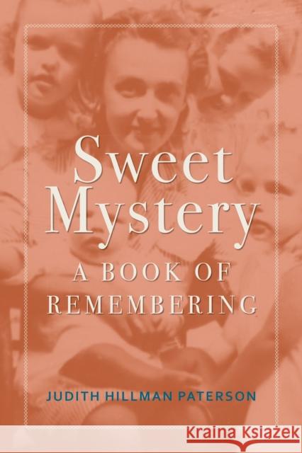 Sweet Mystery: A Book of Remembering
