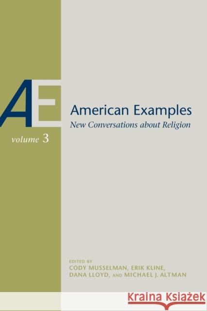 American Examples: New Conversations about Religion, Volume Three