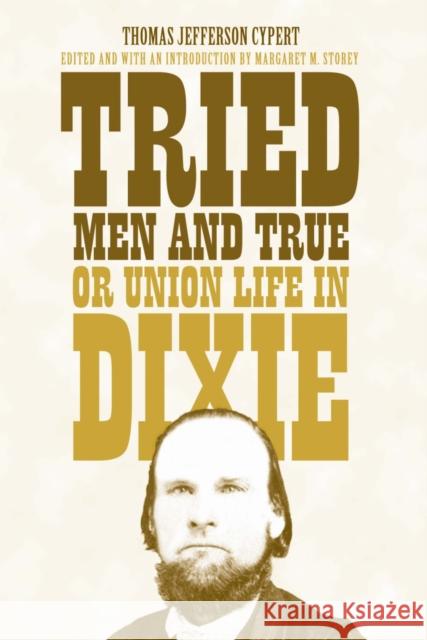 Tried Men and True, or Union Life in Dixie