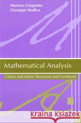 Mathematical Analysis: Linear and Metric Structures and Continuity