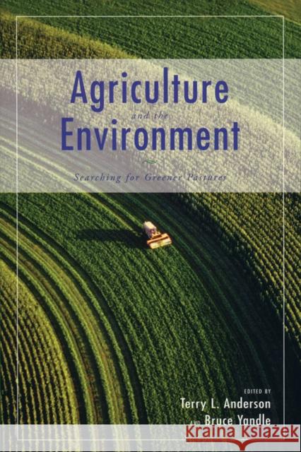 Agriculture and the Environment: Searching for Greener Pastures