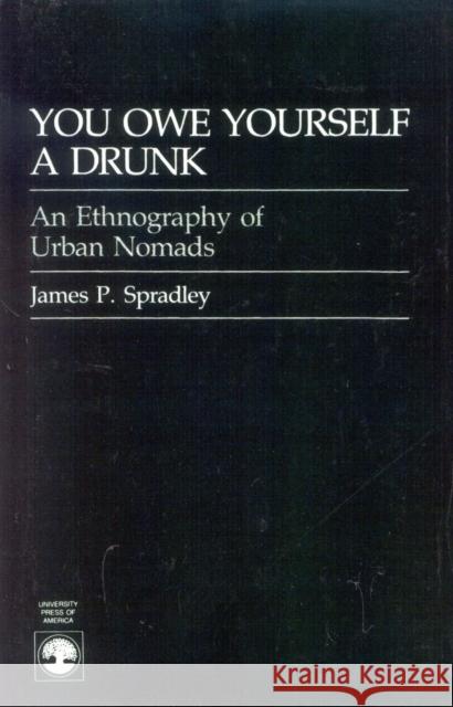 You Owe Yourself a Drunk: Ethnography of Urban Nomads