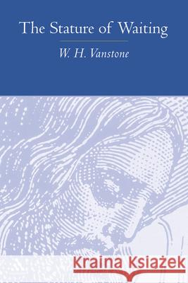 The Stature of Waiting