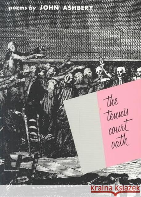 The Tennis Court Oath: A Book of Poems