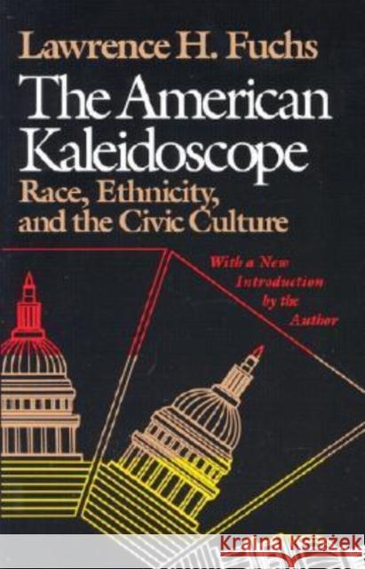 The American Kaleidoscope: Race, Ethnicity, and the Civic Culture