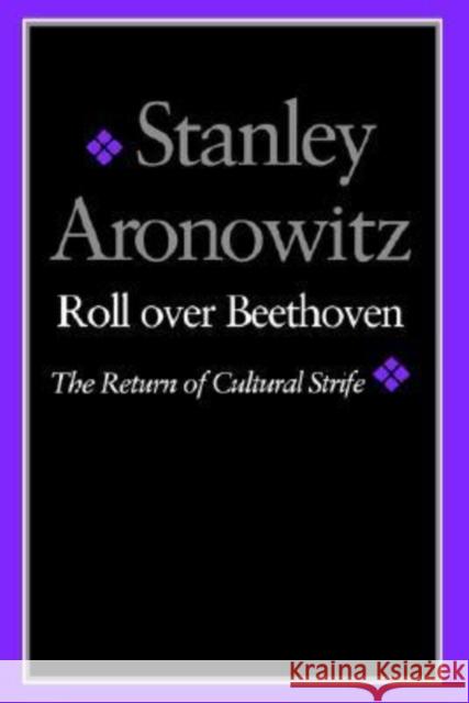 Roll Over Beethoven: The Return of Cultural Strife