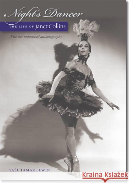 Night's Dancer: The Life of Janet Collins