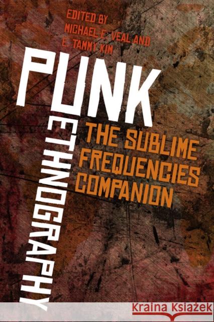 Punk Ethnography: Artists & Scholars Listen to Sublime Frequencies
