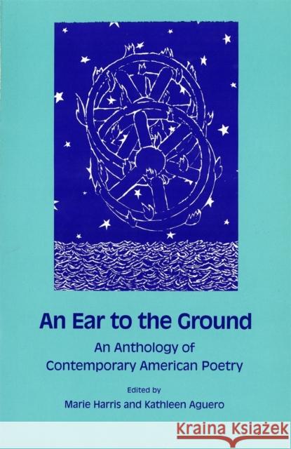 An Ear to the Ground: An Anthology of Contemporary American Poetry