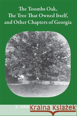 The Toombs Oak, the Tree That Owned Itself, and Other Chapters of Georgia