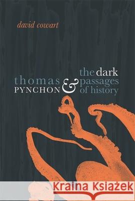 Thomas Pynchon and the Dark Passages of History