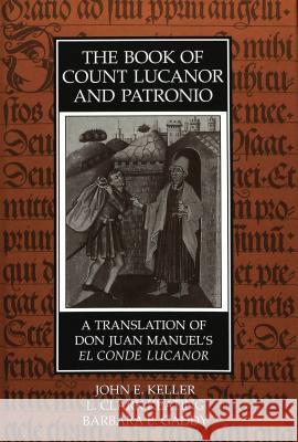 The Book of Count Lucanor and Patronio: A Translation of Don Juan Manuel's El Conde Lucanor