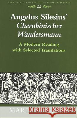 Angelus Silesius' «Cherubinischer Wandersmann»: A Modern Reading with Selected Translations