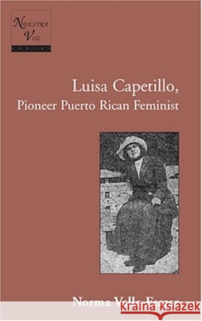 Luisa Capetillo, Pioneer Puerto Rican Feminist: With the Collaboration of Students from the Graduate Program in Translation, the University of Puerto