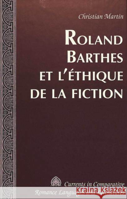 Roland Barthes Et l'Éthique de la Fiction