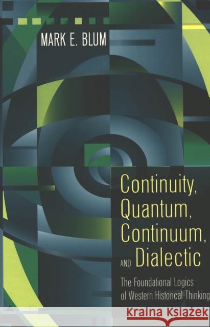 Continuity, Quantum, Continuum, and Dialectic