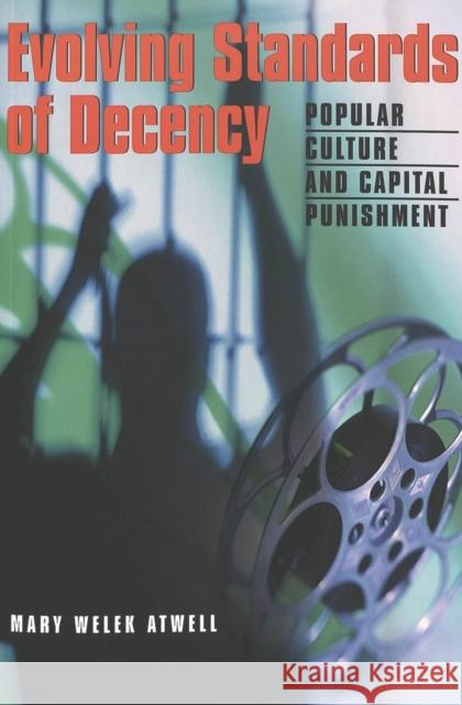 Evolving Standards of Decency: Popular Culture and Capital Punishment