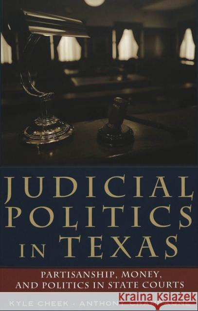 Judicial Politics in Texas: Politics, Money, and Partisanship in State Courts