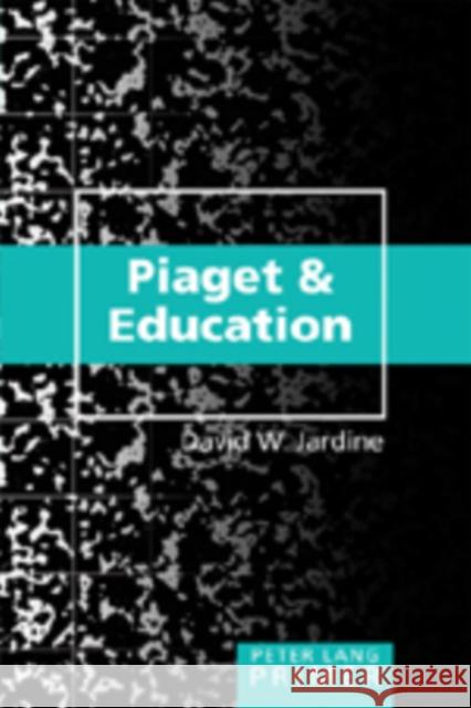 Piaget and Education Primer