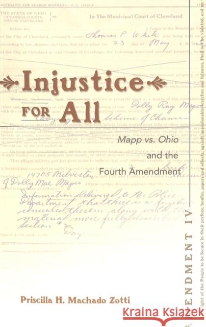 Injustice for All: Mapp vs. Ohio and the Fourth Amendment