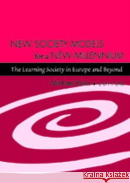 New Society Models for a New Millennium: The Learning Society in Europe and Beyond