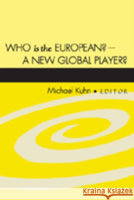 Who Is the European? - A New Global Player?: A New Global Player?