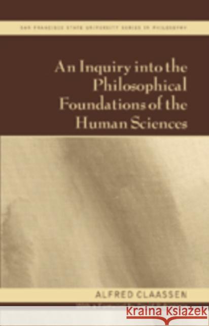 An Inquiry Into the Philosophical Foundations of the Human Sciences: With a Foreword by David Rubinstein