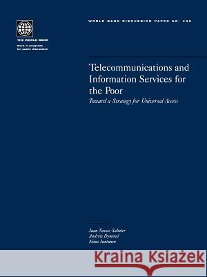 Telecommunications and Information Services for the Poor: Toward a Strategy for Universal Access