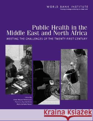 Public Health in the Middle East and North Africa: Meeting the Challenges of the 21st Century