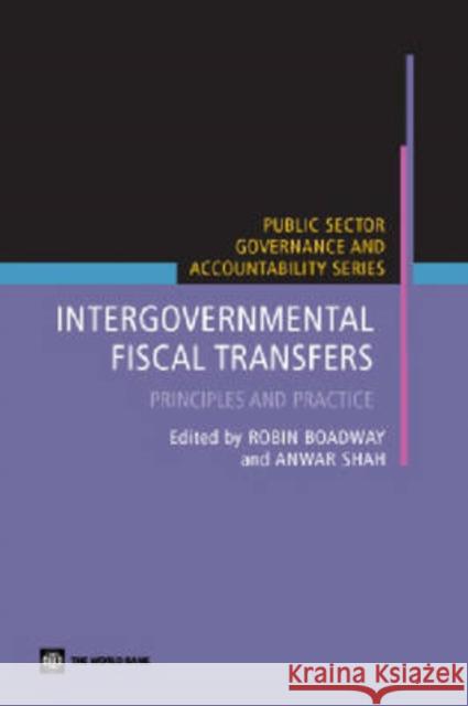 Intergovernmental Fiscal Transfers: Principles and Practice