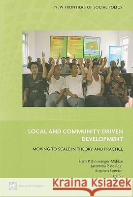 Local and Community Driven Development: Moving to Scale in Theory and Practice