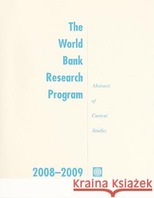 The World Bank Research Program 2008-2009 : Abstracts of Current Studies