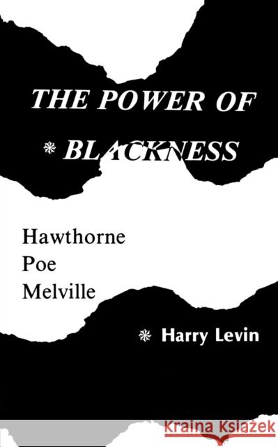 Power Of Blackness: Hawthorne, Poe, Melville