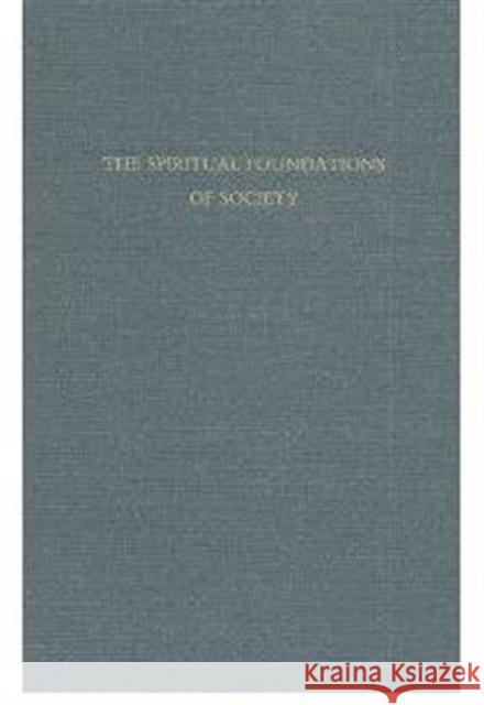 Spiritual Foundations Of Society : An Introduction To Social Philosophy