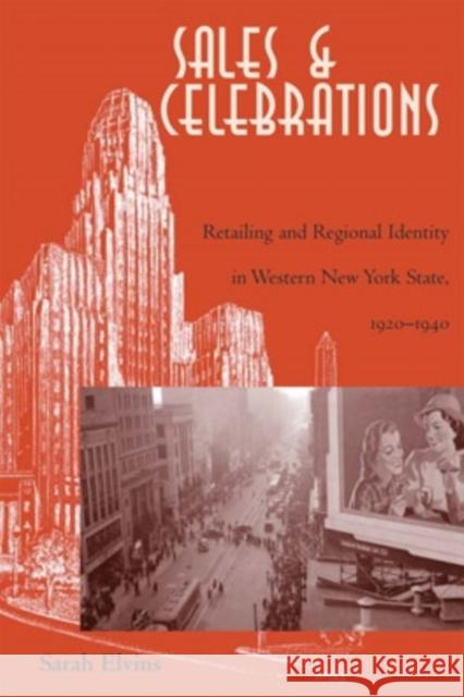 Sales & Celebrations: Retailing and Regional Identity in Western New York State, 1920-1940